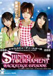 SHINING TOURNAMENT THE 2ND: Backstage episode 01