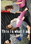 【期間限定販売】This is what I am. 2021年8月21日