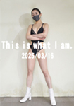 This is What I am. March 16, 2025