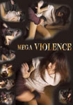 MEGA VIOLENCE