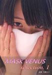 MASK VENUS Selection.1