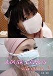 MASK VENUS Selection.2