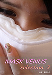 MASK VENUS Selection.3