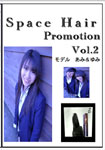 Space Hair Promotion Vol.2