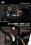 Enamel Slave: BIBI vol.2 Glossy body captured and trained by maniacs